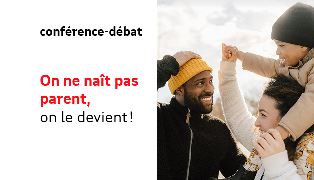 On ne naît pas parent, on le devient !